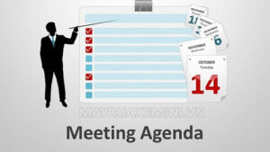 Meeting Agenda là một thuật ngữ quen thuộc trong lĩnh vực kinh tế