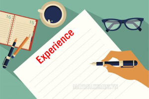 Kinh nghiệm làm việc (Experience) là yếu tố quan trọng trong CV ứng tuyển
