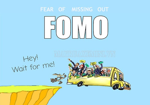 Fomo - Fear of missing out là sợ bỏ lỡ cơ hội